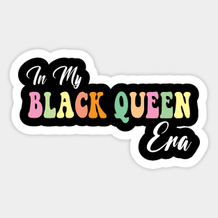 In My Black Queen Era Sticker